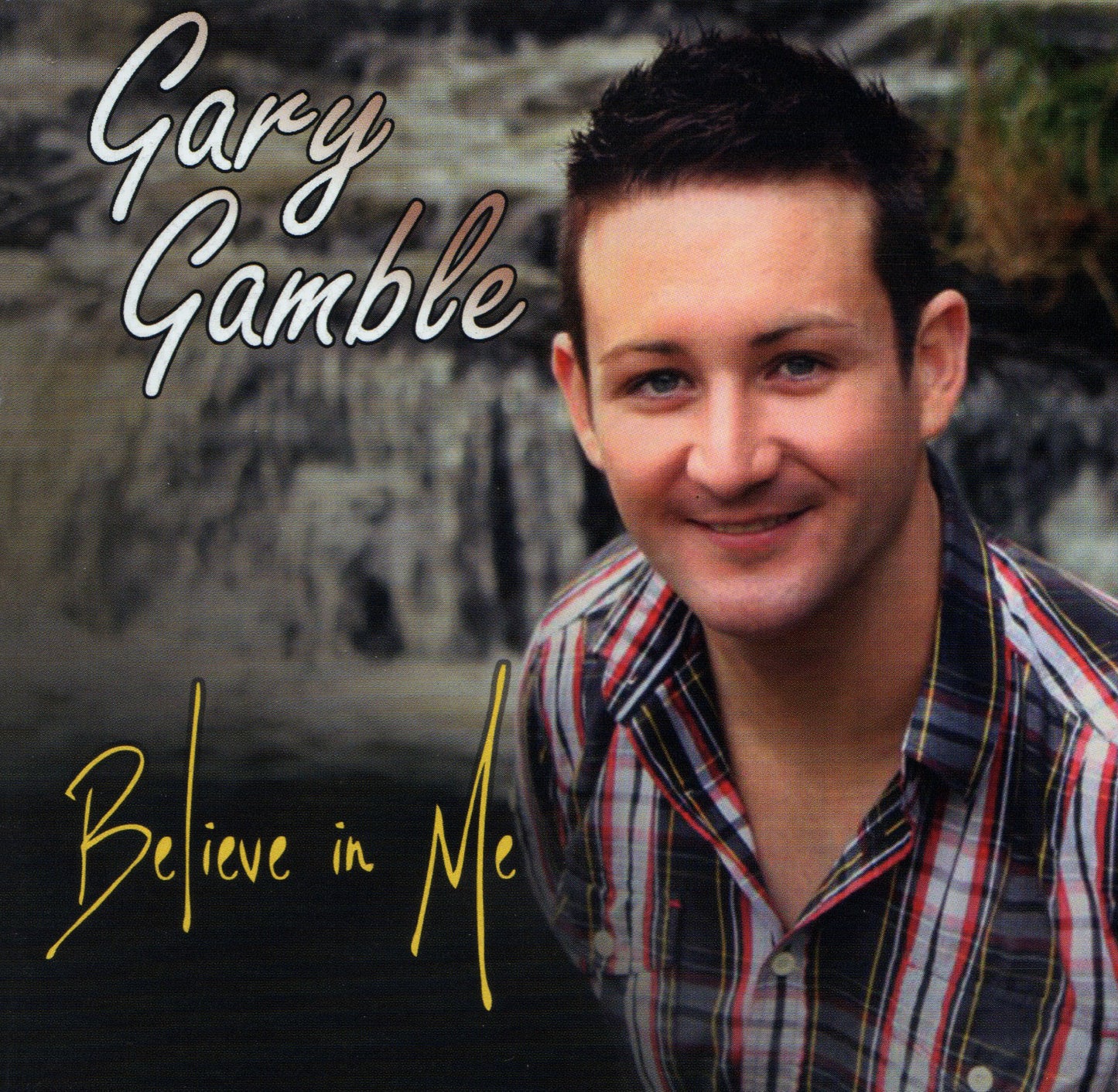 CD-Believe in Me - Gary Gamble